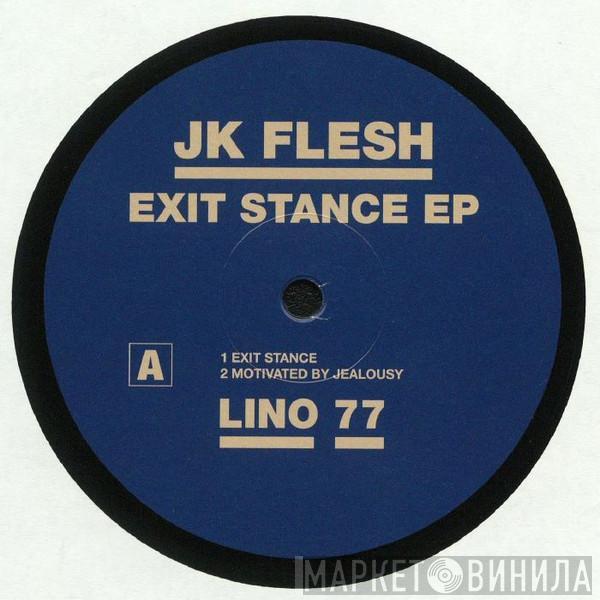 JK Flesh - Exit Stance EP