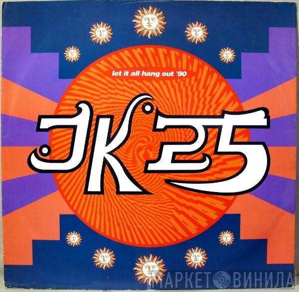 JK25 - Let It All Hang Out '90