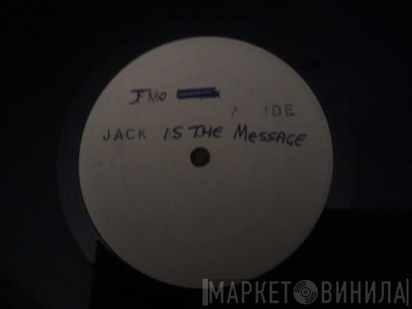 JMO - Jack Is The Message