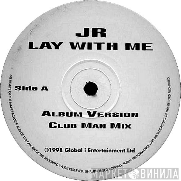 JR  - Lay With Me