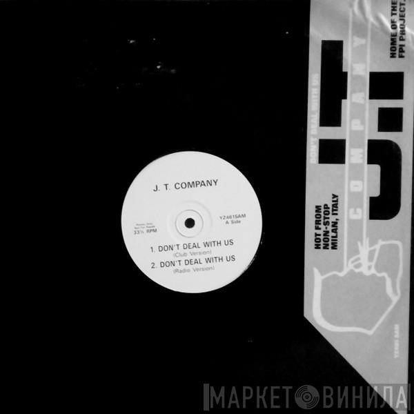  JT Company  - Don't Deal With Us