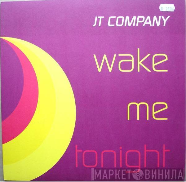 JT Company - Wake Me Tonight