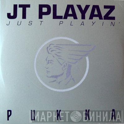 JT Playaz - Just Playin'