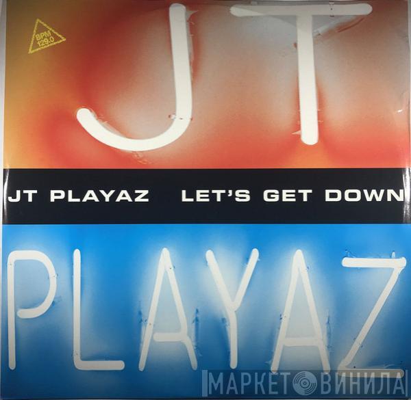  JT Playaz  - Let's Get Down