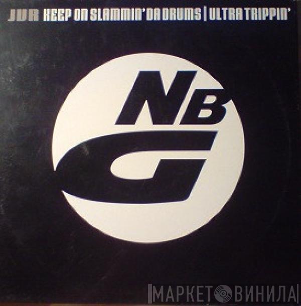 JVR - Keep On Slammin' (Da Drums) / Ultra Trippin'