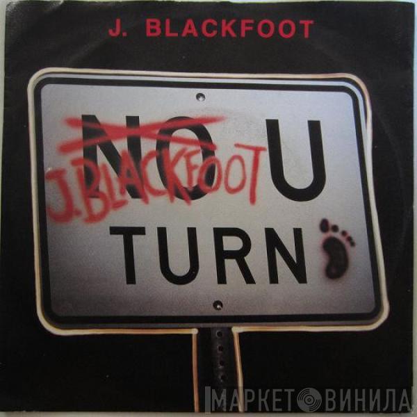 J. Blackfoot - U-Turn