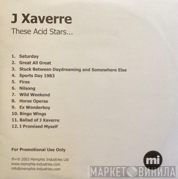 J. Xaverre - These Acid Stars