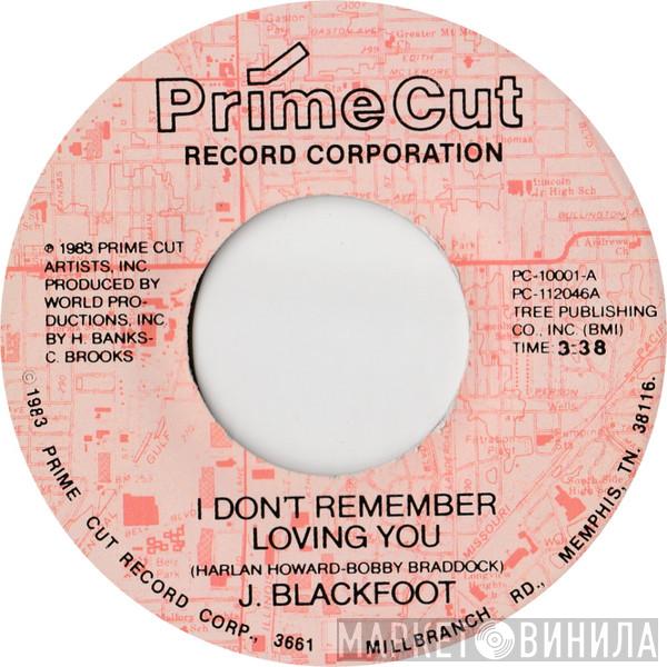 J. Blackfoot - I Don't Remember Loving You