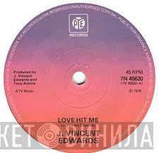 J. Vincent Edwards - Love Hit Me