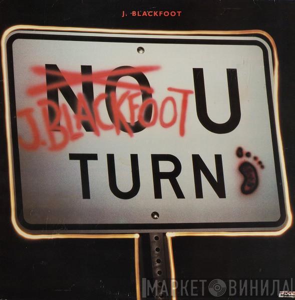 J. Blackfoot - U-Turn