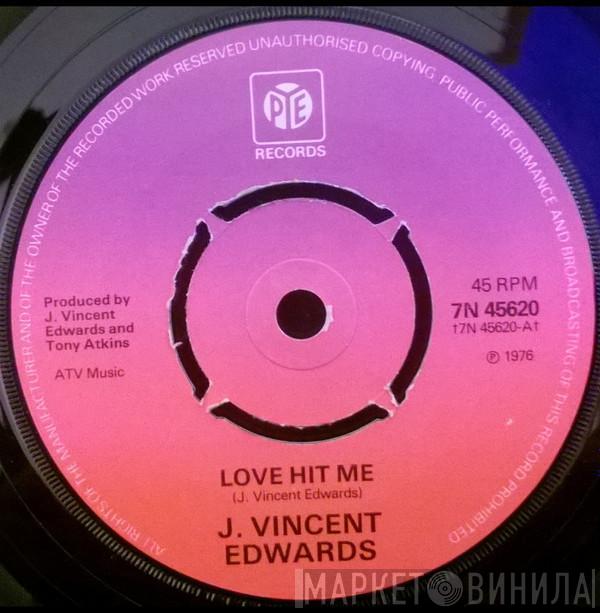 J. Vincent Edwards - Love Hit Me