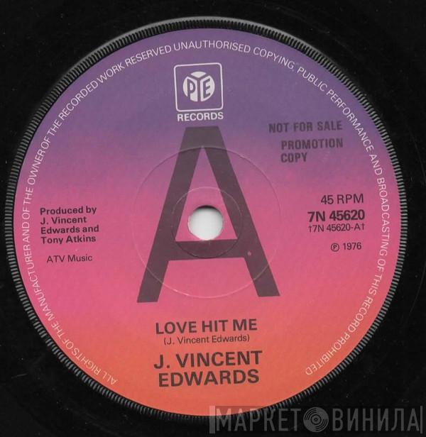 J. Vincent Edwards - Love Hit Me