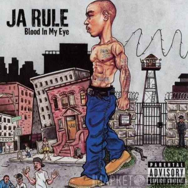 Ja Rule - Blood In My Eye