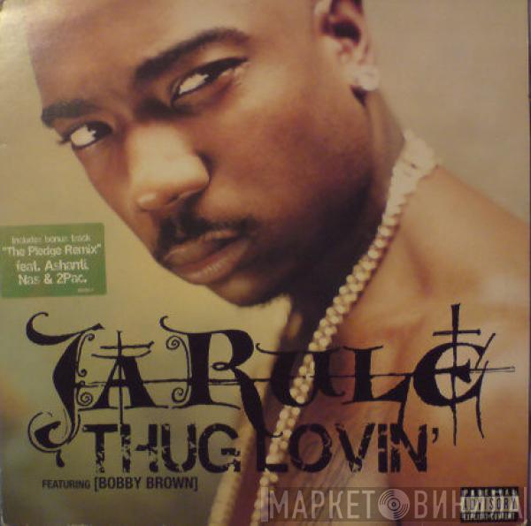 Ja Rule, Bobby Brown - Thug Lovin'