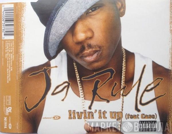 Ja Rule, Case - Livin' It Up