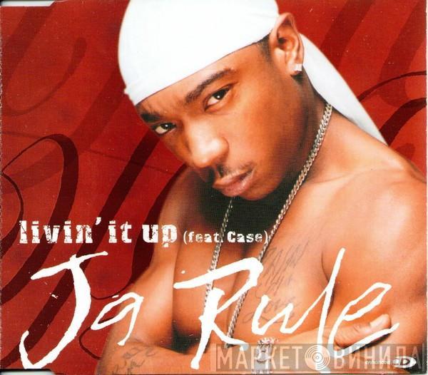 Ja Rule, Case - Livin' It Up