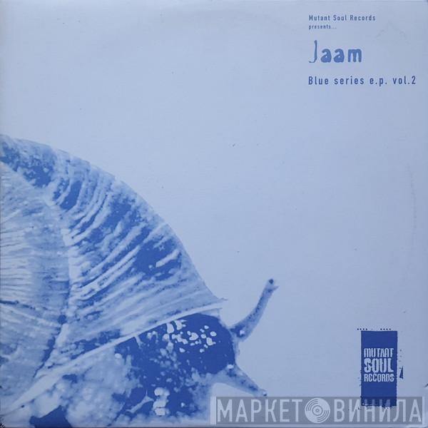 Jaam - Blue Series E.P. Vol. 2