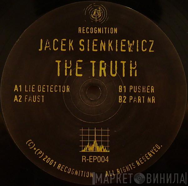 Jacek Sienkiewicz - The Truth