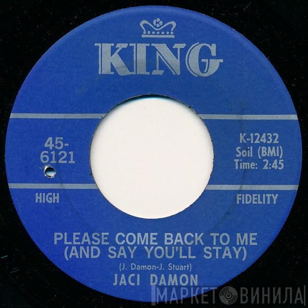  Jaci Damon  - Please Come Back To Me (And Say You'll Stay) / A Place Called Vietnam