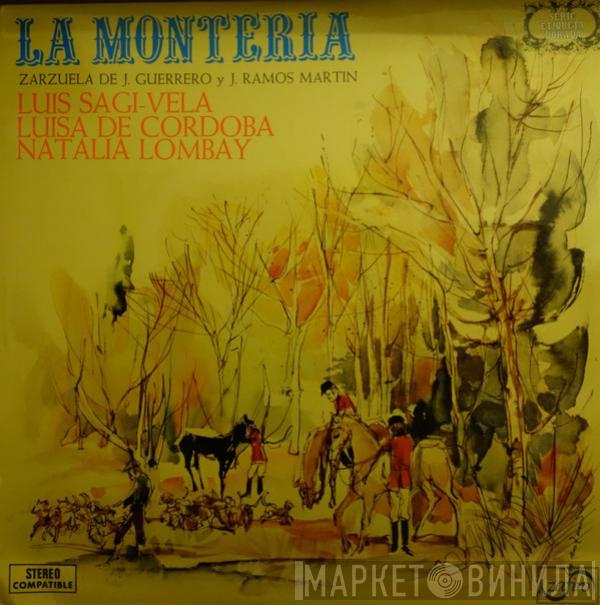 Jacinto Guerrero, José Ramos Martín - La Montería