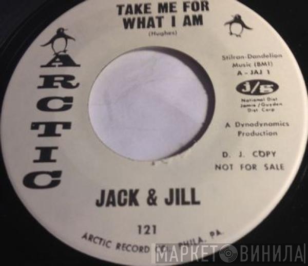 Jack & Jill  - Take Me For What I Am