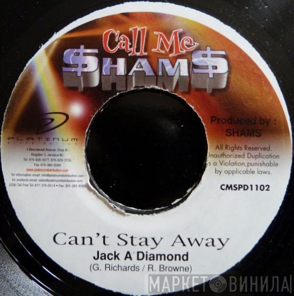 Jack-A-Diamond - Can't Stay Away