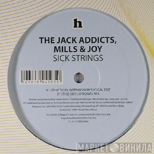 Jack Addicts, Dave Mills , Matt Joy - Sick Strings