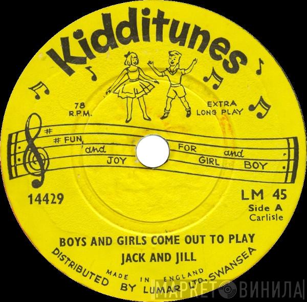 Jack And Jill  - Boys And Girls Come Out To Play / Old Macdonald Had A Farm