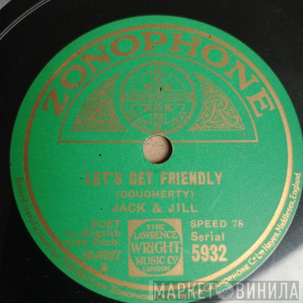 Jack And Jill  - Let's Get Friendly / Why Shouldn't I?