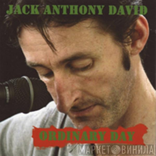 Jack Anthony David - Ordinary Day