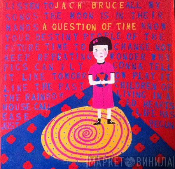  Jack Bruce  - A Question Of Time