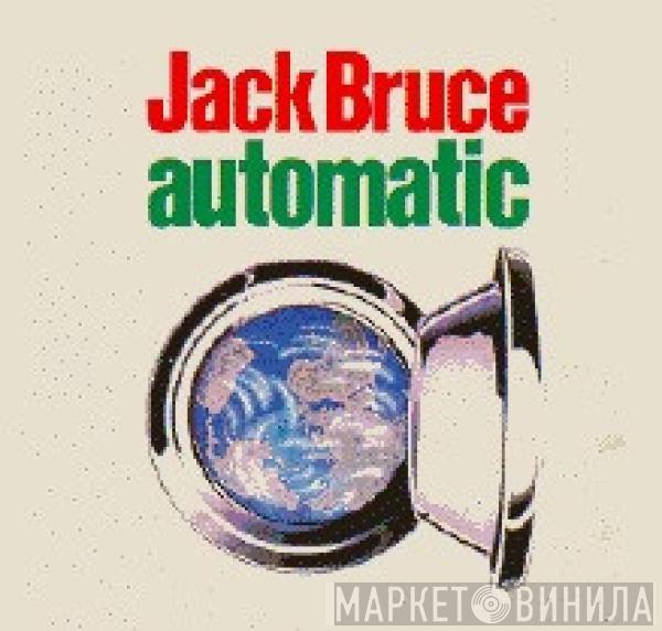 Jack Bruce - Automatic
