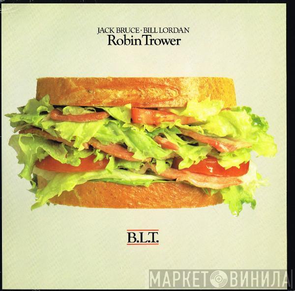 Jack Bruce, Bill Lordan, Robin Trower - B.L.T.