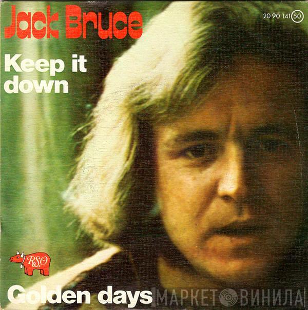 Jack Bruce - Keep It Down / Golden Days