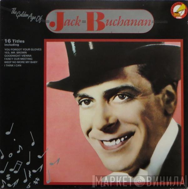 Jack Buchanan - The Golden Age Of Jack Buchanan