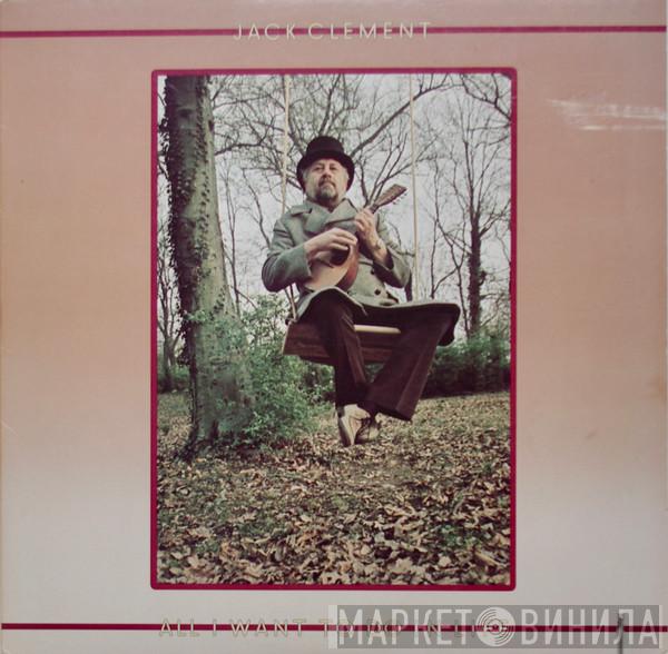 Jack Clement - All I Want To Do In Life
