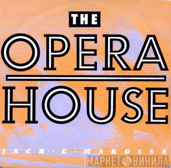  Jack E Makossa  - The Opera House