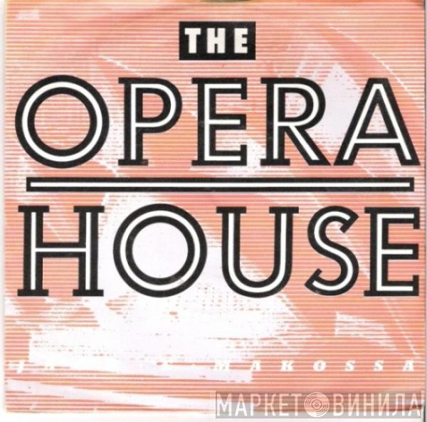  Jack E Makossa  - The Opera House