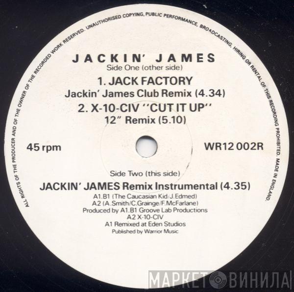 Jack Factory, X 10 CIV - Jackin' James / Cut It Up (Remixes)