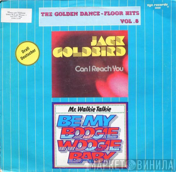 Jack Goldbird, Mr. Walkie Talkie - The Golden Dance-Floor Hits Vol. 8