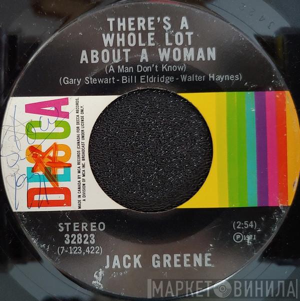  Jack Greene  - There's A Whole Lot About A Woman / Makin' Up His Mind