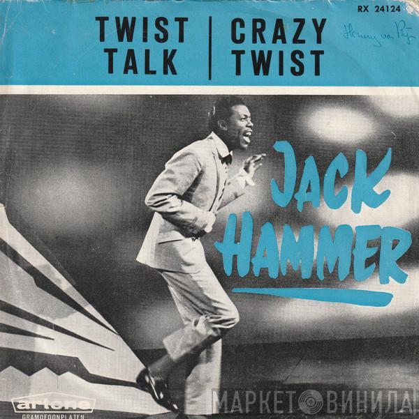  Jack Hammer  - Twist Talk
