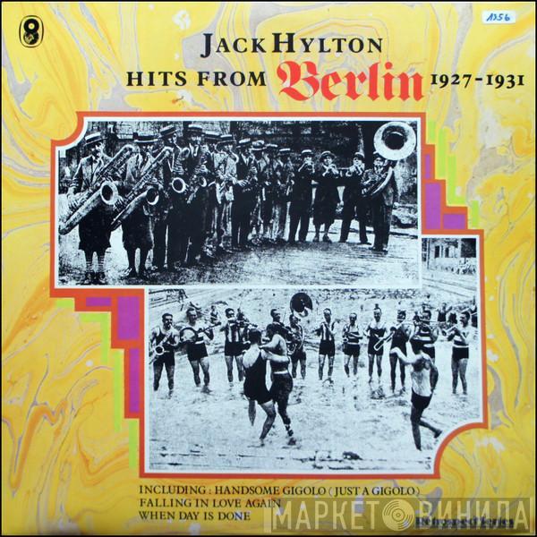 Jack Hylton - Hits From Berlin 1927-1931
