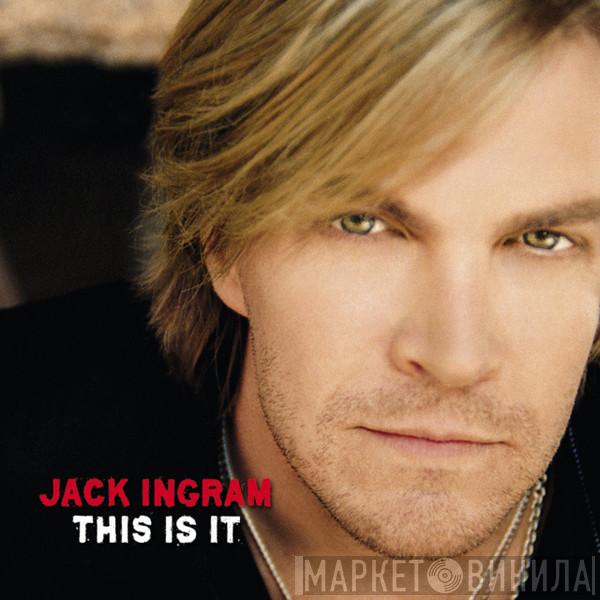 Jack Ingram - This is it