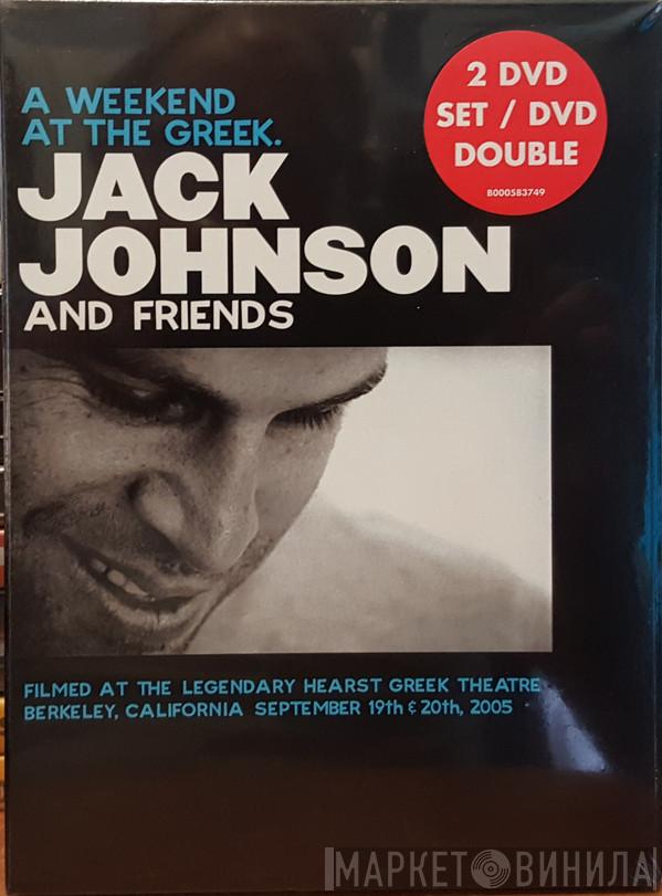  Jack Johnson  - Jack Johnson And Friends - A Weekend At The Greek / Jack Johnson - Live In Japan