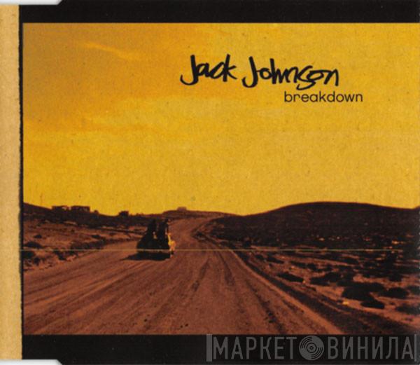 Jack Johnson - Breakdown