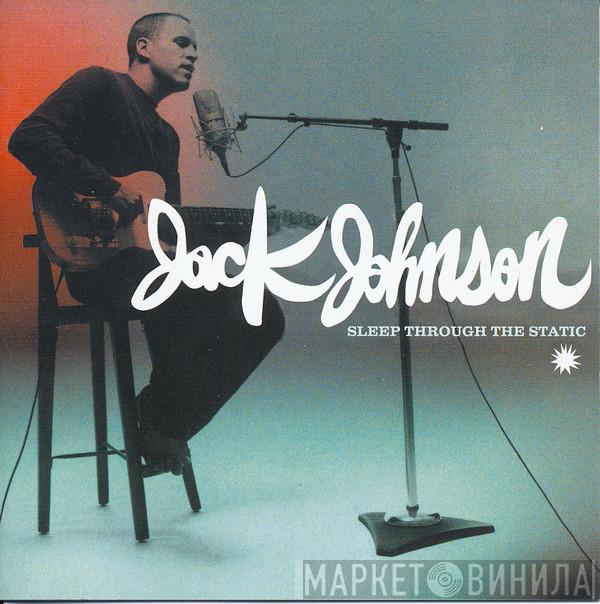  Jack Johnson  - Sleep Through The Static