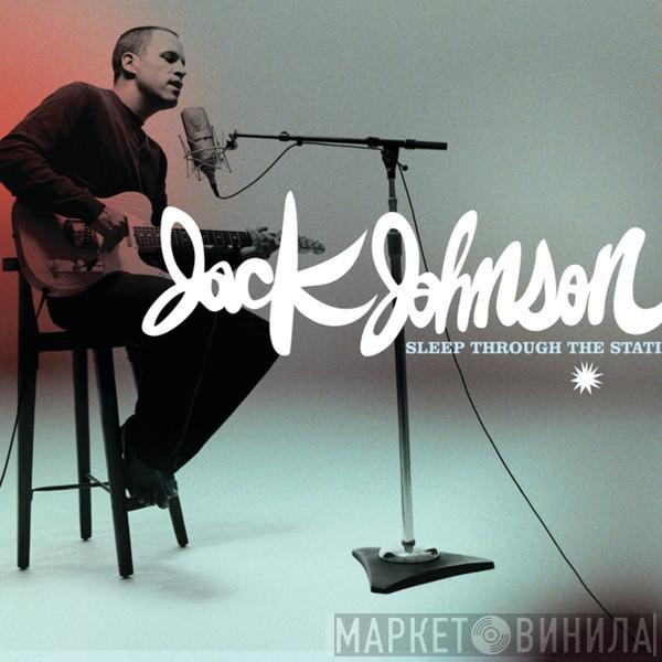  Jack Johnson  - Sleep Through The Static