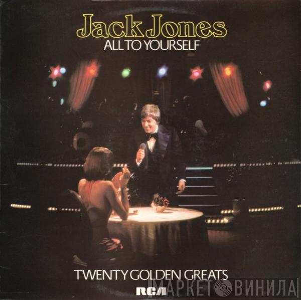 Jack Jones - All To Yourself (Twenty Golden Greats)