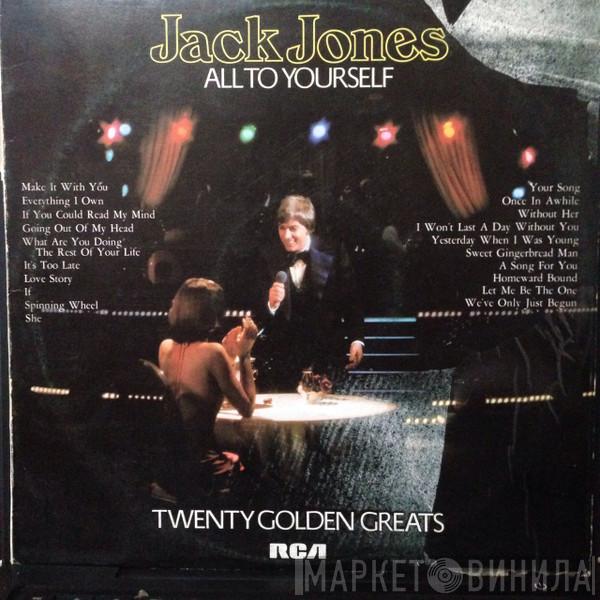  Jack Jones  - All To Yourself (Twenty Golden Greats)